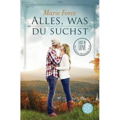 Alles, was du suchst / Lost in Love Band 1, Taschenbuch von Marie Force, Fischer Taschenbuch Verlag