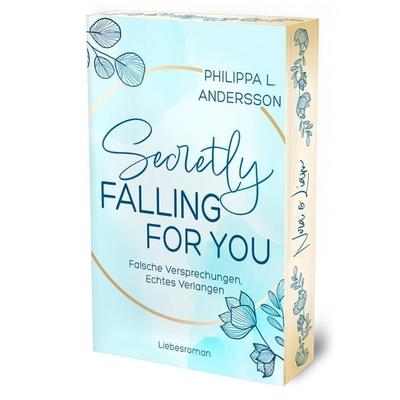 Secretly Falling For You - Falsche Versprechungen, Echtes Verlangen | Limitierte Auflage mit Farbschnitt, Taschenbuch von Philippa L. Andersson, Nova