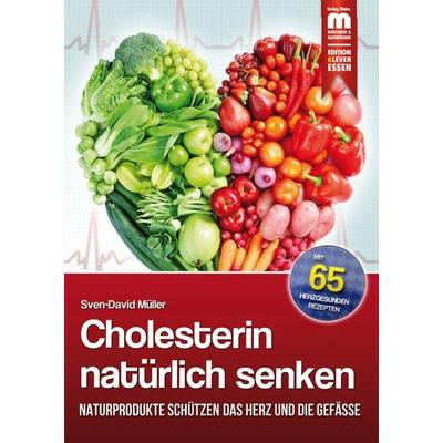 Cholesterin natürlich senken, Taschenbuch von Sven-David Müller, Verlag Günter Mainz