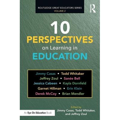 10 Perspectives on Learning in Education, Taschenbuch von Jimmy Whitaker, Todd (University of Missour Casas, Taylor and Francis, 978-0-367-33508-3
