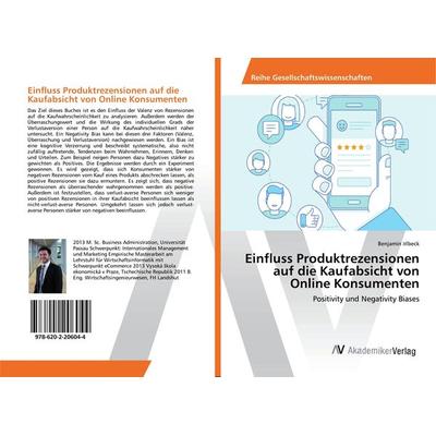 Einfluss Produktrezensionen auf die Kaufabsicht von Online Konsumenten, Taschenbuch von Benjamin Irlbeck, AV Akademikerverlag, 978-620-2-20604-4