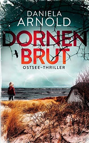 Daniela Arnold - Dornenbrut: Ostsee-Thriller - Preis vom 09.10.2026 07:28:09 h