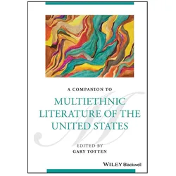 A Companion to Multiethnic Literature of the United States, Sachbücher von Gary Totten