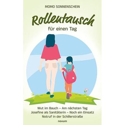 Rollentausch für einen Tag, Gebundene Ausgabe von Momo Sonnenschein, Novum Verlag, 978-3-99146-717-5