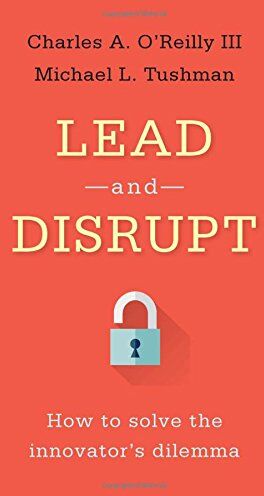 O'Reilly, Charles A. - Lead and Disrupt: How to Solve the Innovator's Dilemma - Preis vom 09.10.2026 07:28:09 h