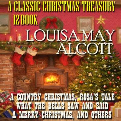 A Classic Christmas Treasury. (12 Books) - Louisa May Alcott, Audio, 4099994790178