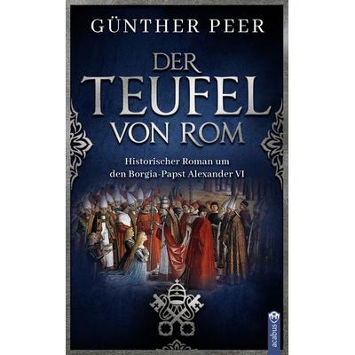 Der Teufel von Rom, Taschenbuch von Günther Peer, Acabus Verlag