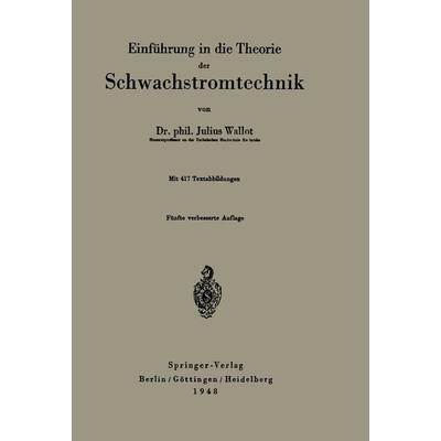 Einführung in die Theorie der Schwachstromtechnik, Taschenbuch von J. Wallot, Springer Berlin, 978-3-642-92525-2