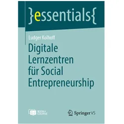 Digitale Lernzentren für Social Entrepreneurship, Belletristik von Ludger Kolhoff