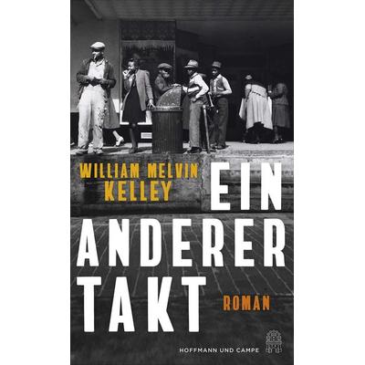 Ein anderer Takt, Gebundene Ausgabe von William Melvin Kelley, Hoffmann Und Campe