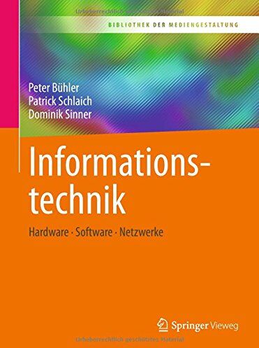 Peter Bühler - Informationstechnik: Hardware – Software – Netzwerke (Bibliothek der Mediengestaltung) - Preis vom 16.10.2026 11:41:07 h