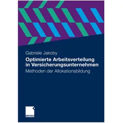 Optimierte Arbeitsverteilung in Versicherungsunternehmen, Fachbücher von Gabriele Jakoby