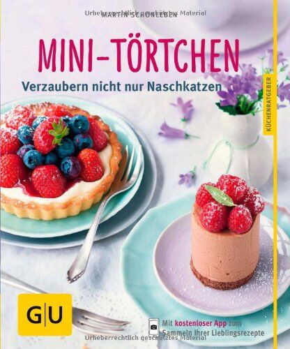 Martin Schönleben - Mini-Törtchen: Verzaubern nicht nur Naschkatzen (GU Küchenratgeber Relaunch ab 2013) - Preis vom 18.10.2026 15:28:09 h