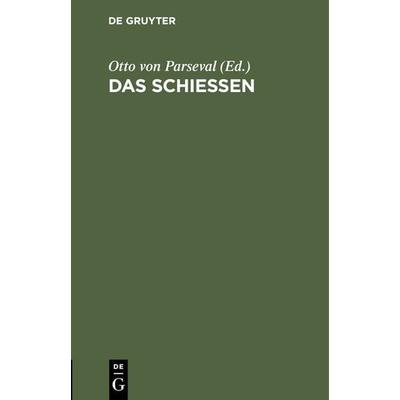 Das Schießen, Gebundene Ausgabe von , De Gruyter Mouton, 978-3-486-72337-3