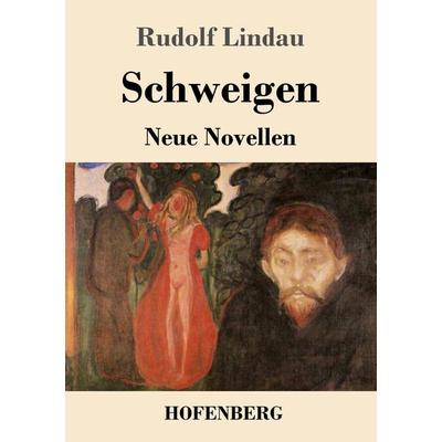 Schweigen, Taschenbuch von Rudolf Lindau, Hofenberg, 978-3-7437-3788-4