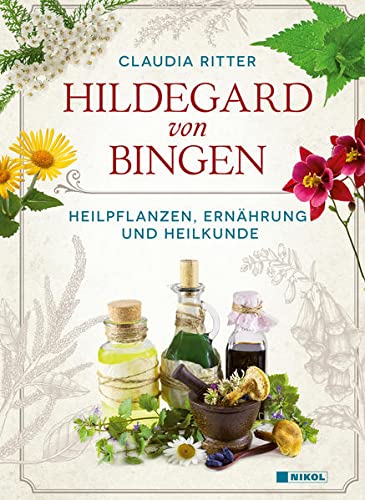 Claudia Ritter - Hildegard von Bingen: Heilpflanzen, Ernährung und Heilkunde - Preis vom 09.10.2026 07:28:09 h