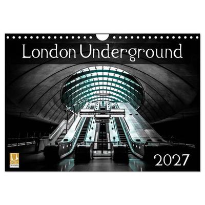 London Underground 2027 (Wall Calendar 2027 DIN A4 landscape), CALVENDO 12 Month Wall Calendar