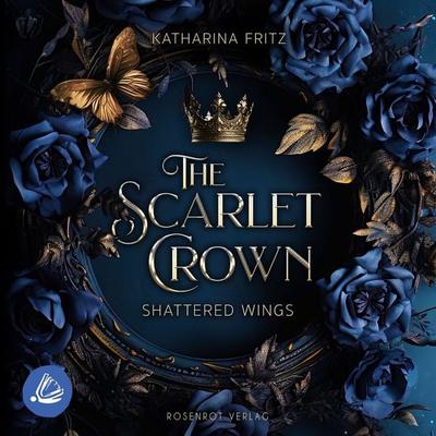 The Scarlet Crown – Shattered Wings - Katharina Fritz, Audio, 4071498050330