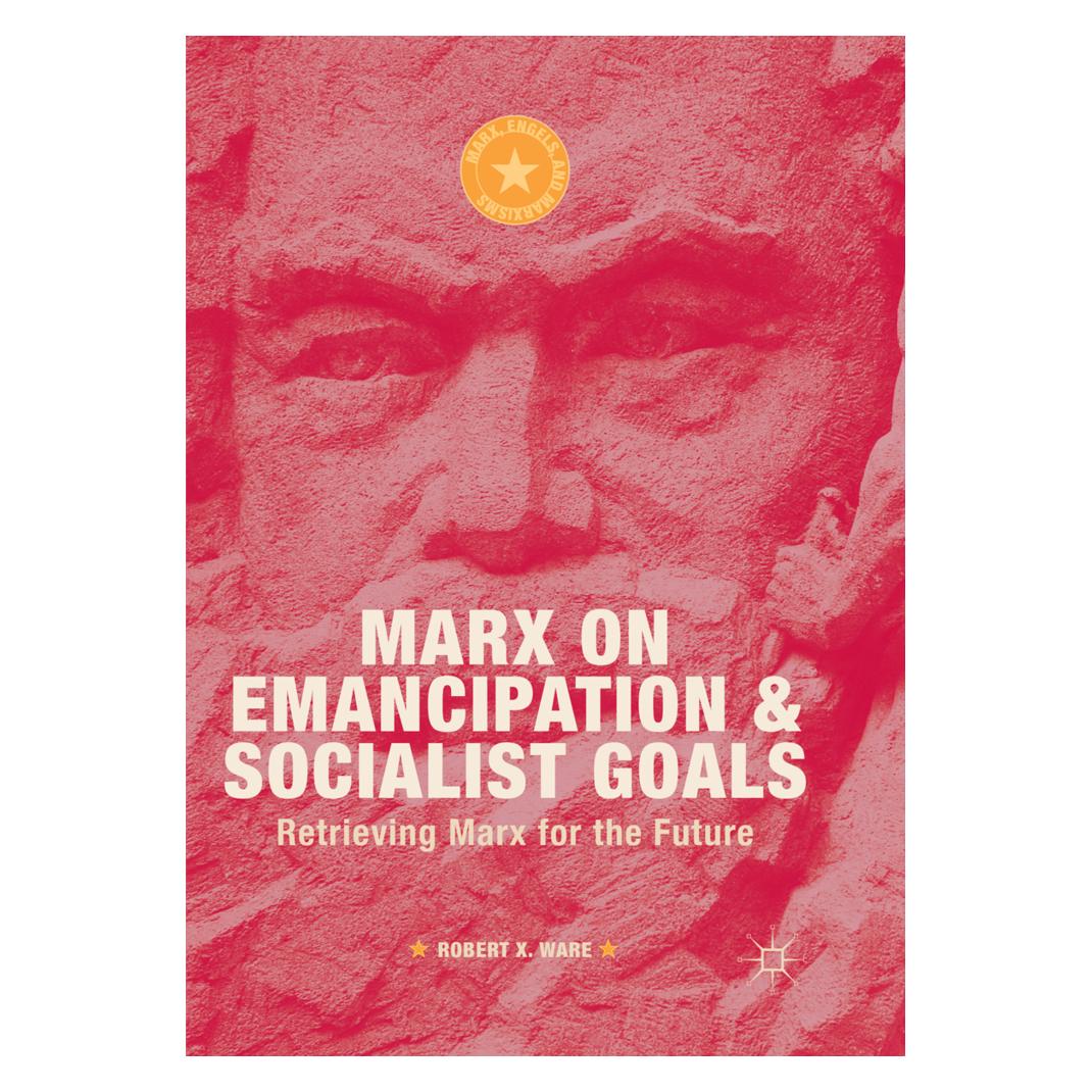 Springer Marx on Emancipation and Socialist Goals (Englisch, Softcover, Robert X. Ware) (56111238)
