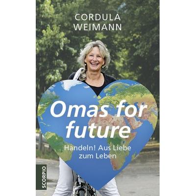 Omas for future, Taschenbuch von Cordula Weimann, Scorpio Verlag, 978-3-95803-594-2