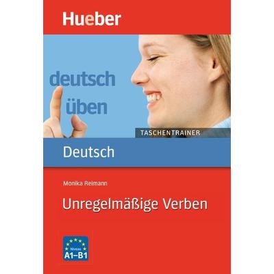 Unregelmäßige Verben A1 bis B1, Taschenbuch von Monika Reimann, Hueber, 978-3-19-157493-2