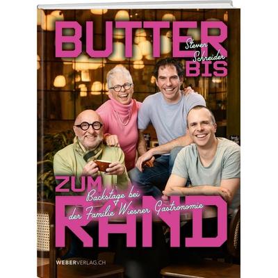 Butter bis zum Rand, Gebundene Ausgabe von Steven Schneider, Weber Verlag AG, 978-3-03818-806-3