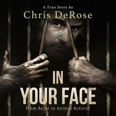 In Your Face - Chris DeRose, Audio, 9781945213458