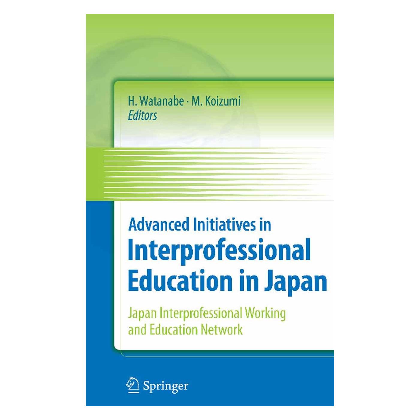 Springer Advanced Initiatives in Interprofessional Education in Japan (Englisch, Hardcover, Hideomi Watanabe, Misako Koizumi) (9784431980759)