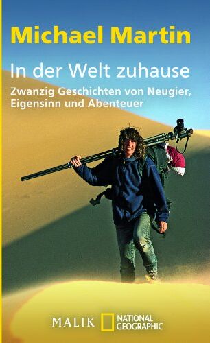 Michael Martin - In der Welt zuhause: Zwanzig Geschichten von Neugier, Eigensinn und Abenteuer - Preis vom 15.10.2026 23:06:25 h