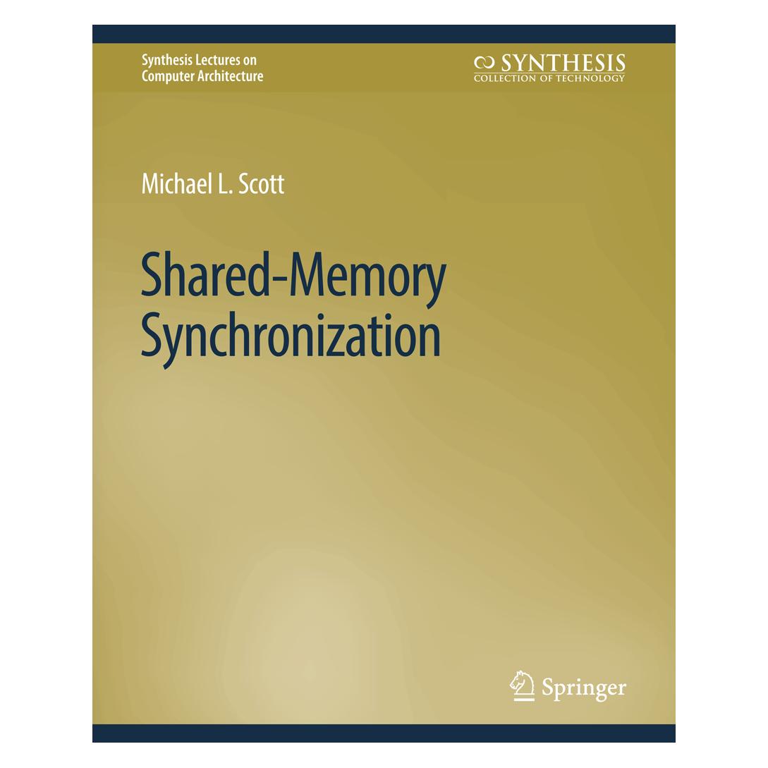 Springer Shared-Memory Synchronization (Englisch, Softcover, Michael L. Scott) (56862501)