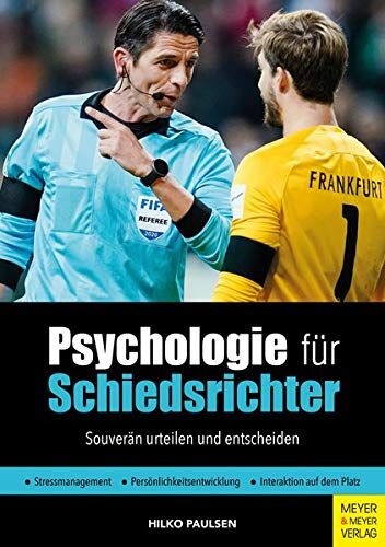 Hilko Paulsen - Psychologie für Schiedsrichter: Souverän urteilen und entscheiden - Preis vom 09.10.2026 07:28:09 h