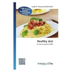 Healthy diet, Ratgeber von Lydia D. Thomson-Smith