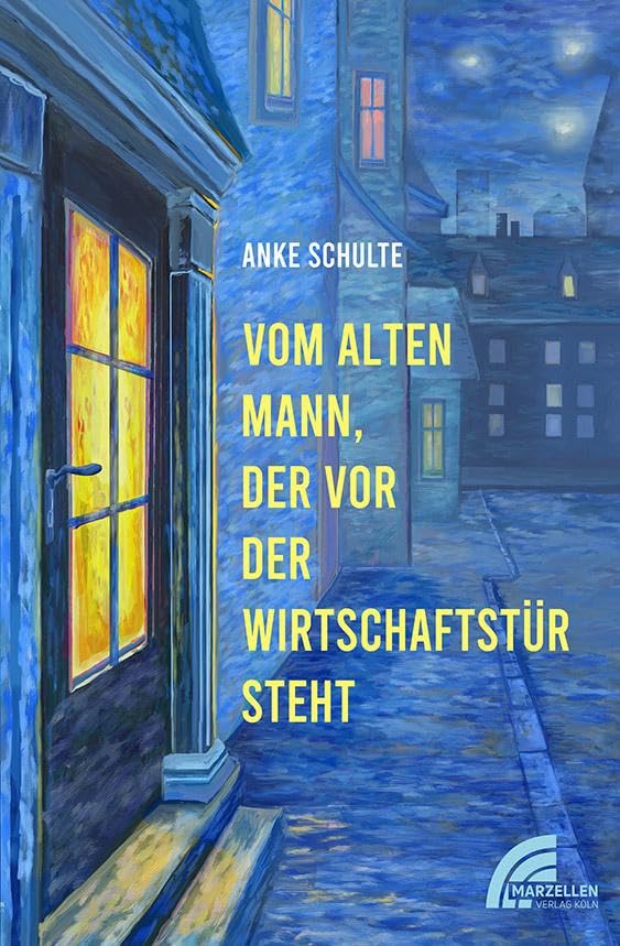 Anke Schulte - Vom alten Mann, der vor der Wirtschaftstür steht - Preis vom 04.10.2026 03:51:26 h