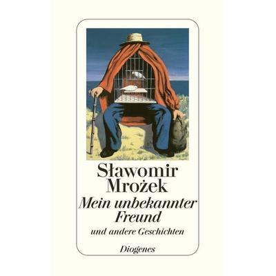 Mein unbekannter Freund, Gebundene Ausgabe von Slawomir Mrozek, Diogenes Verlag AG, 978-3-257-06221-2