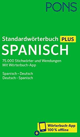 PONS Standardwörterbuch Plus Spanisch: 75.000 Stichwörter und Wendungen. Mit Wörterbuch-App. Spanisch - Deutsch / Deutsch - Spanisch - Preis vom 17.10.2026 19:25:27 h