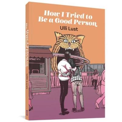 How I Tried to Be a Good Person, Taschenbuch von Ulli Lust, Turnaround, 978-1-68396-203-8