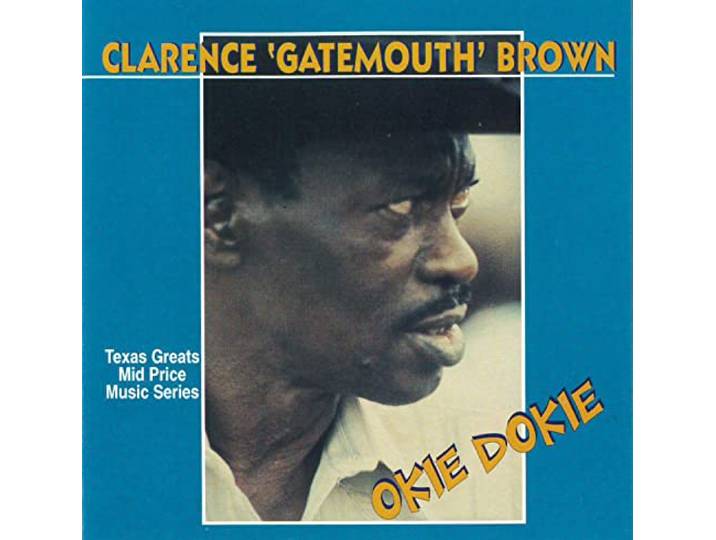 Clarence Gatemouth Brown - Okie Dokie