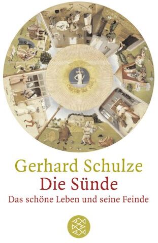 Gerhard Schulze - Die Sünde: Das schöne Leben und seine Feinde - Preis vom 05.10.2026 03:47:11 h