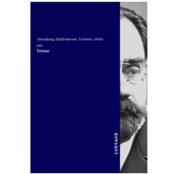 Tristan, Belletristik von Gottfried von Strassburg