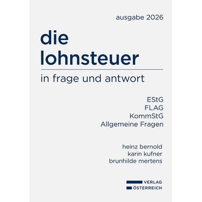 die lohnsteuer in frage und antwort, Taschenbuch von , Verlag Österreich, 978-3-7046-9835-3