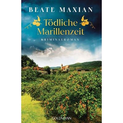 Tödliche Marillenzeit, Taschenbuch von Beate Maxian, Goldmann, 978-3-442-49591-7