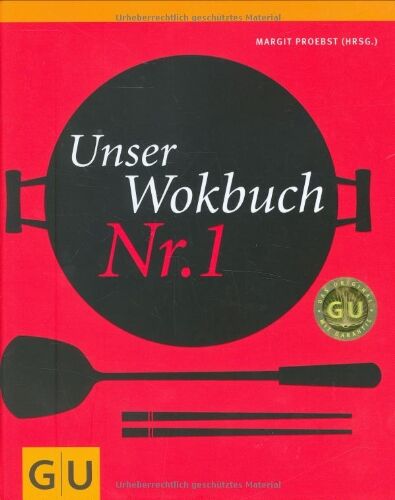 Margit Proebst - Unser Wokbuch Nr. 1 (GU Kochbuch Nr. 1 H2007) - Preis vom 12.10.2026 11:37:12 h