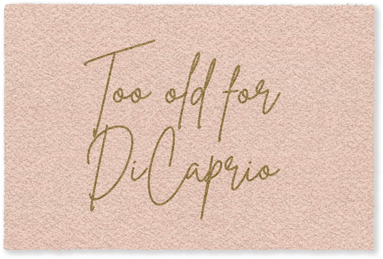 MuchoWow Deurmat Too old for dicaprio - Roze/Groen - 90 x 60 cm