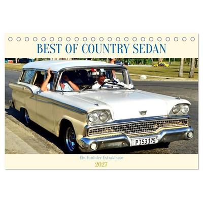 BEST OF COUNTRY SEDAN - Ein Ford der Extraklasse (Tischkalender 2027 DIN A5 quer), CALVENDO Monatskalender