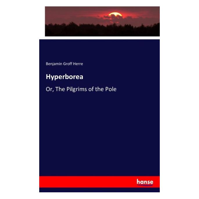 Hansebooks Hyperborea (Englisch, Softcover, Benjamin Groff Herre) (55852941)