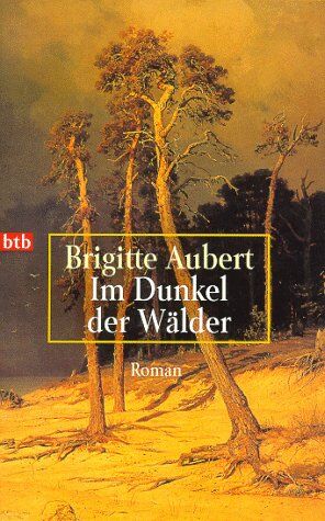 Brigitte Aubert - Im Dunkel der Wälder. - Preis vom 16.10.2026 11:41:07 h