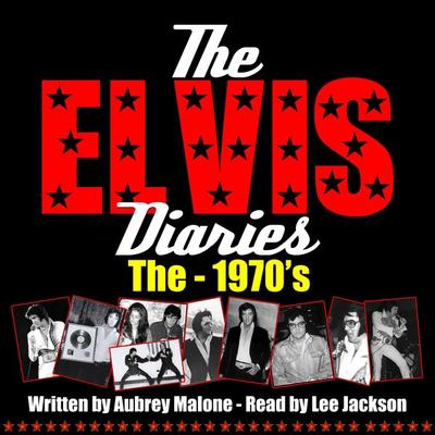The Elvis Diaries - The 1970's - Aubrey Malone, Audio, 9781789320022