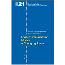 English Pronunciation Models: A Changing Scene, Fachbücher von Joanna Przedlacka, Katarzyna Dziubalska-Kolaczyk