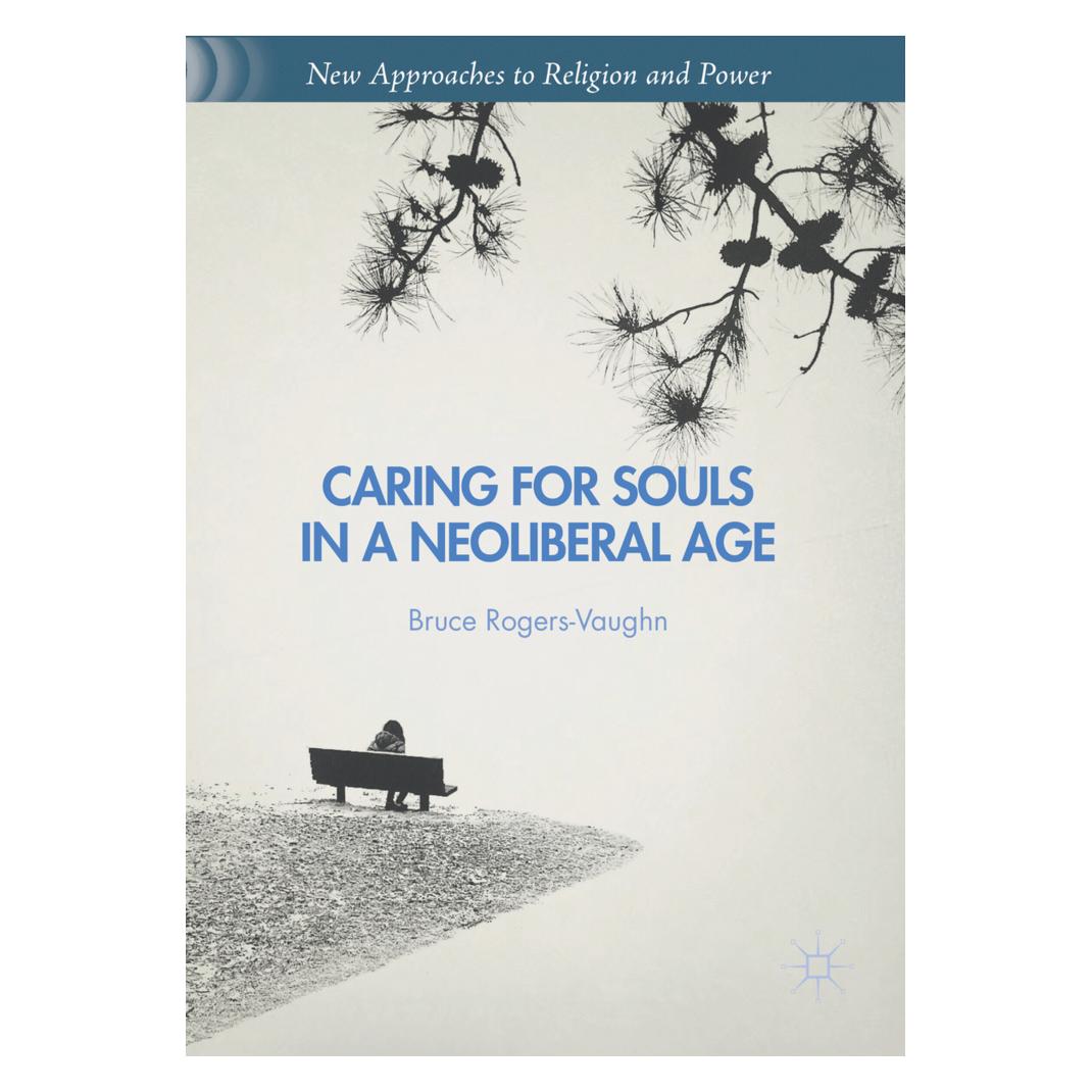 Springer Caring for Souls in a Neoliberal Age (Englisch, Softcover, Bruce Rogers-Vaughn) (45788280)