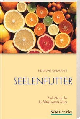 Heidrun Kuhlmann - Seelenfutter: Frische Energie für die Alltage unseres Lebens - Preis vom 18.10.2026 15:28:09 h